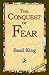 The Conquest of Fear