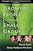 Growing People Through Small Groups