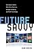 Future Savvy: Identifying T...