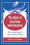 The Myth of American Individualism