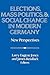 Elections, Mass Politics and Social Change in Modern Germany by Larry Eugene Jones