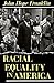 Racial Equality in America (The Paul Anthony Brick Lectures) (Volume 1)