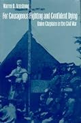 For Courageous Fighting and Confident Dying: Union Chaplains in the Civil War