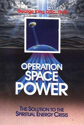 Operation Space Power: The solution to the spiritual energy crisis (Paperback)