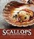 Scallops: A New England Coastal Cookbook