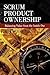 SCRUM Product Ownership -- ...