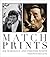 Match Prints by Timothy  White