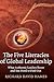 The Five Literacies of Global Leadership by Richard David Hames