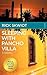 Sleeping with Pancho Villa by Rick Skwiot