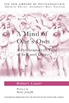 A Mind of One's Own: A Psychoanalytic View of Self and Object (The New Library of Psychoanalysis)