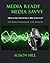 Media Ready, Media Savvy: T...