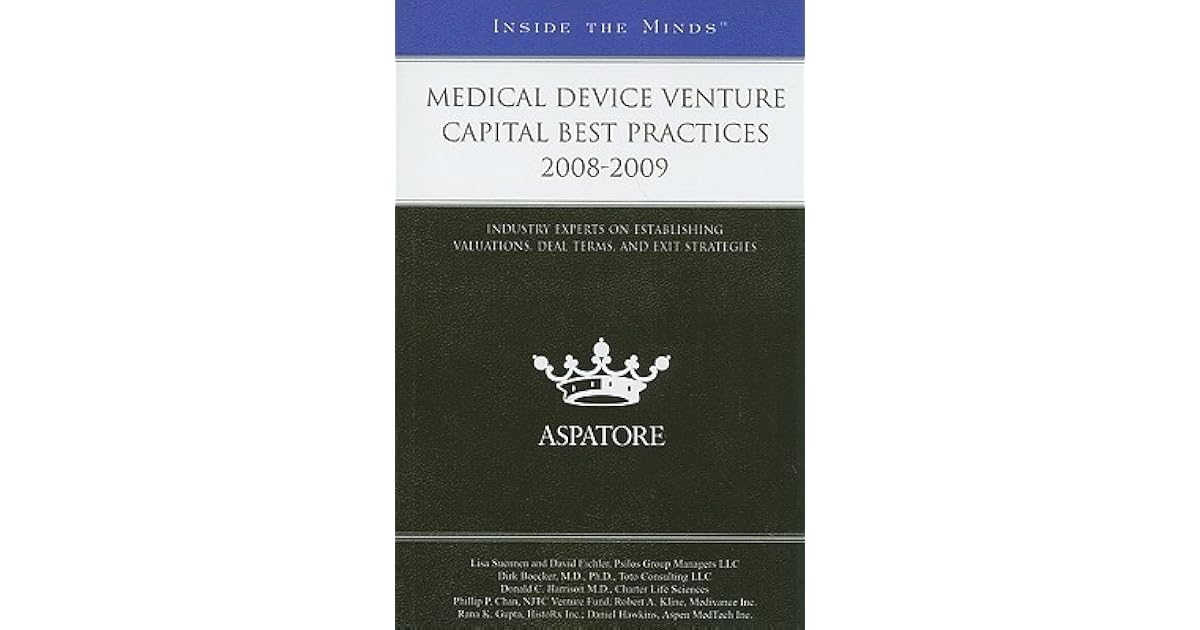 Medical Device Venture Capital Best Practices Industry Experts on