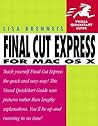 Final Cut Express for Mac OS X (Visual QuickStart Guide)