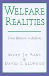Welfare Realities: From Rhetoric to Reform