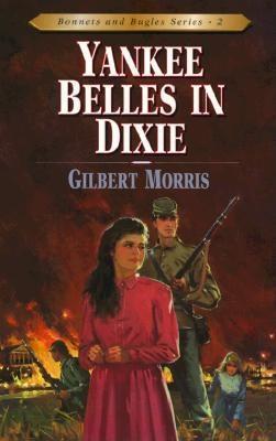 Yankee Belles in Dixie (Bonnets and Bugles, #2)