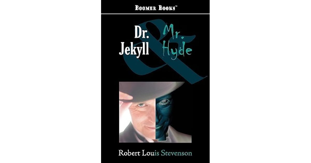 Dr. Jekyll and Mr. Hyde by Robert Louis Stevenson