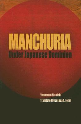 Manchuria Under Japanese Dominion (Encounters with Asia)