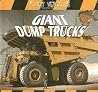 Giant Dump Trucks (Giant Vehicles) Giant Dump Trucks (Giant Vehicles)