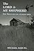 The Lord Is My Shepherd: Th...