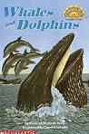 Whales and Dolphins (Scholastic Reader Level 1) Whales and Dolphins (Scholastic Reader Level 1)