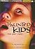 Haunted Kids by Allan Zullo Haunted Kids by Allan Zullo