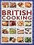 The Illustrated Encyclopedia of British Cooking by Annette Yates