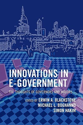 Innovations in E-Government: The Thoughts of Governors and Mayors (Hardcover)