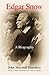 Edgar Snow: A Biography