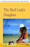 The Shell Lady's Daughter by C.S. Adler