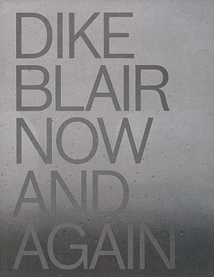 Dike Blair: Now & Again (Paperback)