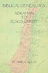 Biblical Genealogy Abraham to Jesus Christ