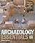 Archaeology Essentials: Theories, Methods and Practice