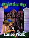 A Witch Without Magic