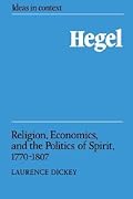 Hegel: Religion, Economics, and the Politics of Spirit, 1770–1807