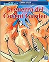 La Guerra del Covent Garden La Guerra del Covent Garden