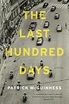 The Last Hundred Days by Patrick McGuinness