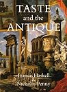 Taste and the Antique by Francis Haskell