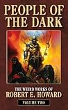 People of the Dark: The Weird Works of Robert E. Howard, Vol. 2