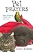 Pet Prayers: Prayers for the Loving Creatures So Close to Your Heart