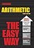 Arithmetic the Easy Way (Barron's E-Z)