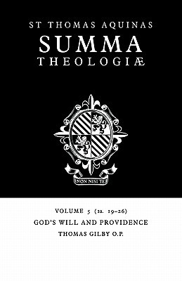Summa Theologiae 5: God's Will and Providence 1a.19-26
