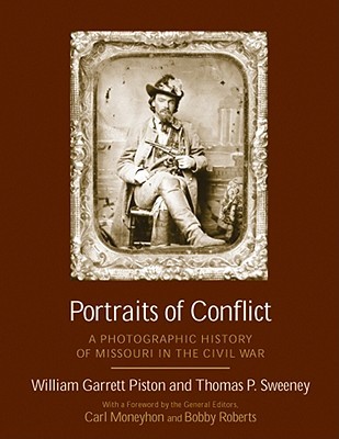 Portraits of Conflict: A Photographic History of Missouri in the Civil War (Hardcover)