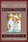 Bella and Fred: Memoirs of a Senior Couple