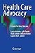 Health Care Advocacy: A Gui...