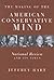 The Making of the American Conservative Mind: National Review and Its Times
