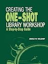 Creating the One-Shot Library Workshop (ALA Editions)