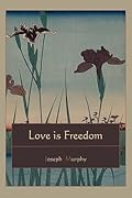 Love is Freedom