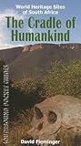 The Cradle of Humankind: World Heritage Sites of South Africa (World Heritage Sites of South Africa Travel Guides)