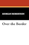 Over the Border Over the Border