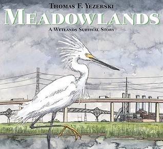 Meadowlands: A Wetlands Survival Story (Hardcover)